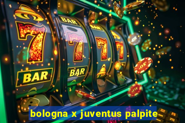 bologna x juventus palpite